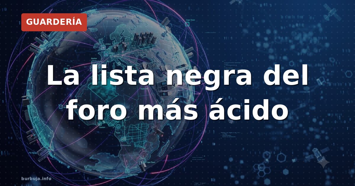 La lista negra del foro más ácido