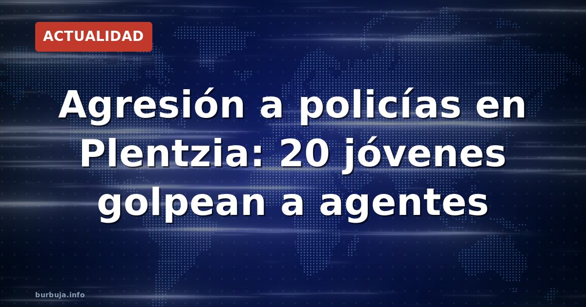 20 jóvenes agreden a dos policías en Plentzia