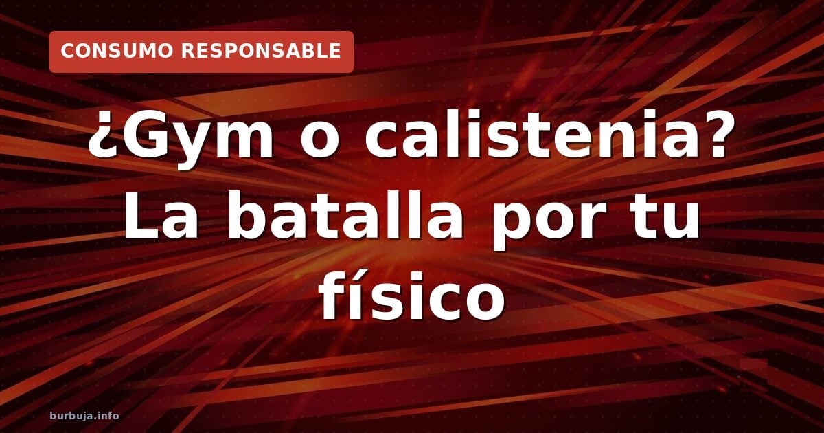 Gym vs calistenia: el debate del abdomen