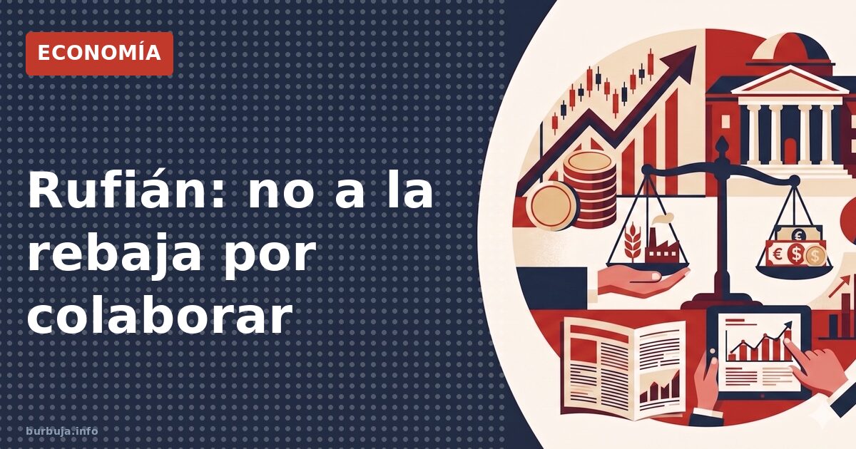 Rufián: no a la rebaja por colaborar