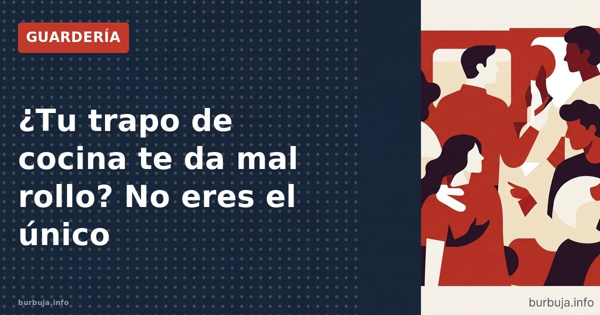 ¿Tu trapo de cocina te da mal rollo? No eres el único