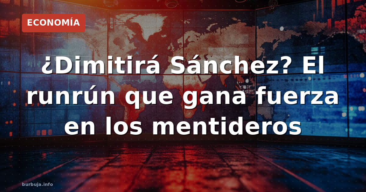 Dimisión de Sánchez: el rumor que nunca cuaja
