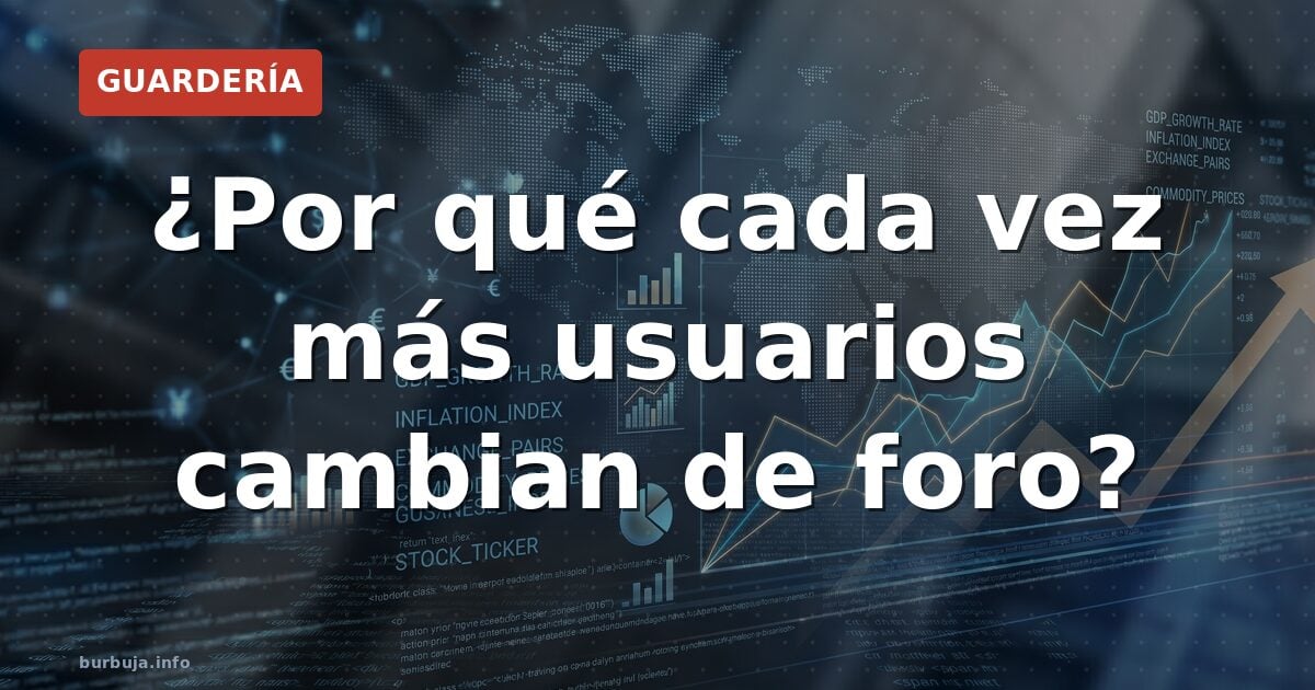 ¿Por qué cada vez más usuarios cambian de foro?