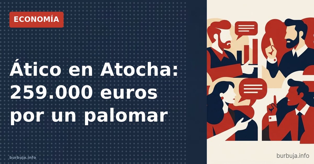 Ático en Atocha: 259.000 euros por un palomar