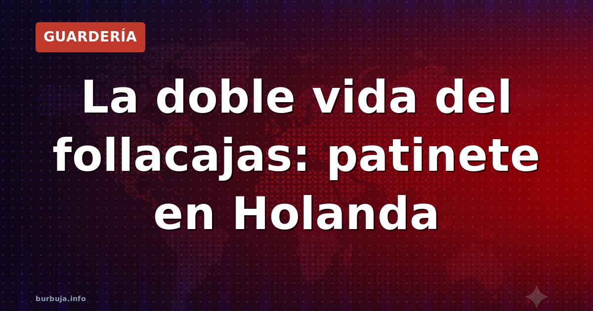La doble vida del follacajas: patinete en Holanda