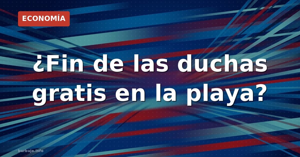 Duchas de playa de pago: ¿quién gana?