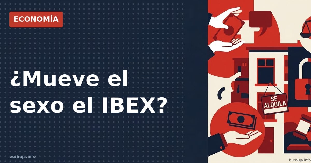 ¿Mueve el sexo el IBEX?