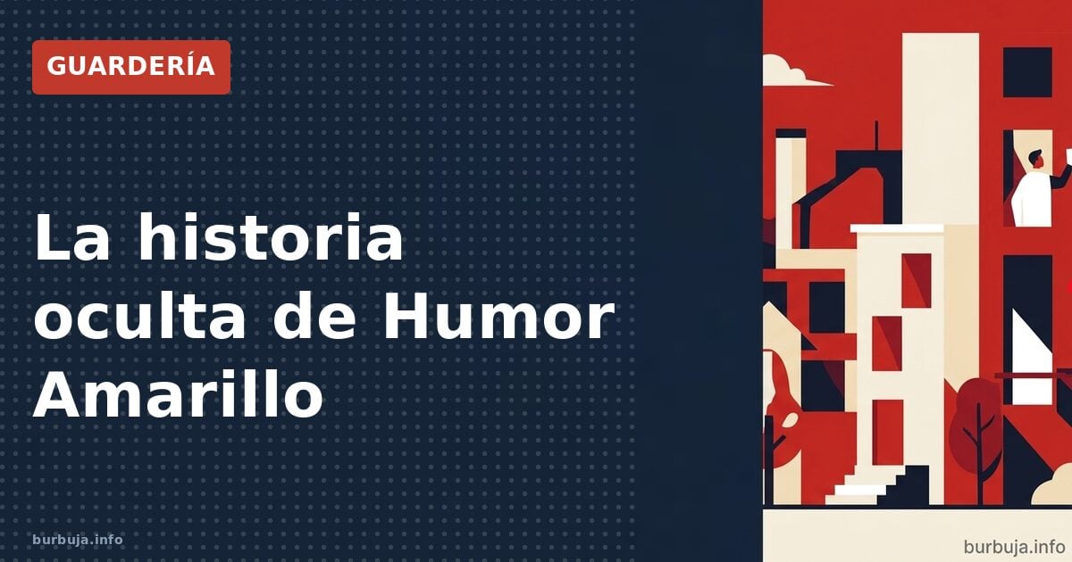 El origen oculto de Humor Amarillo