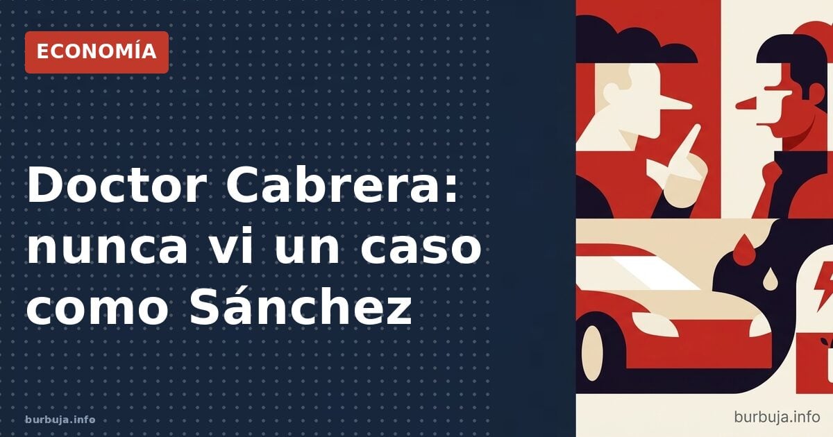 Sánchez, según el doctor Cabrera: narcisista maligno