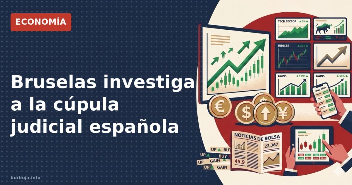 Bruselas investiga a la cúpula judicial española