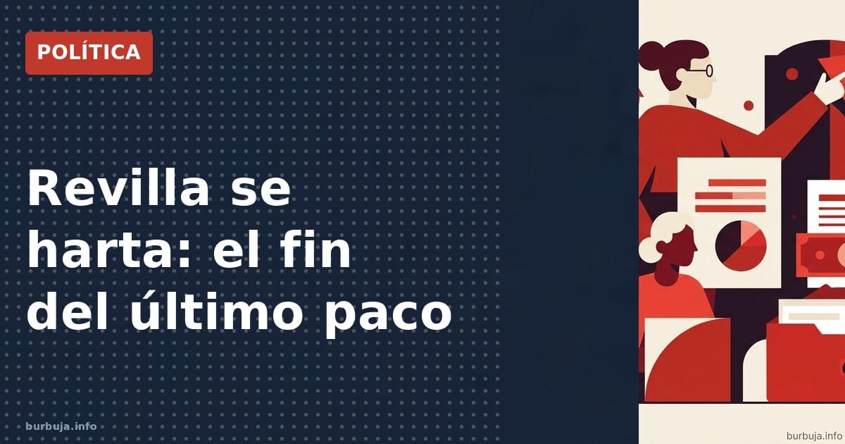 Revilla se harta: el fin del último paco