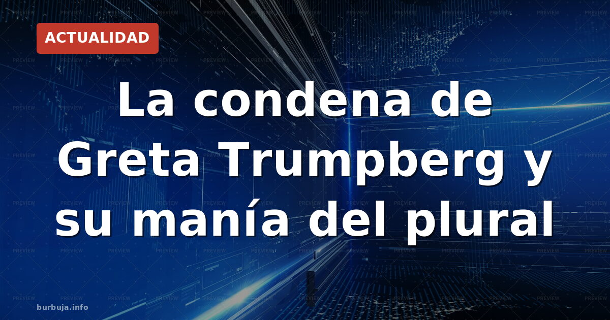 Condenada Greta Thunberg