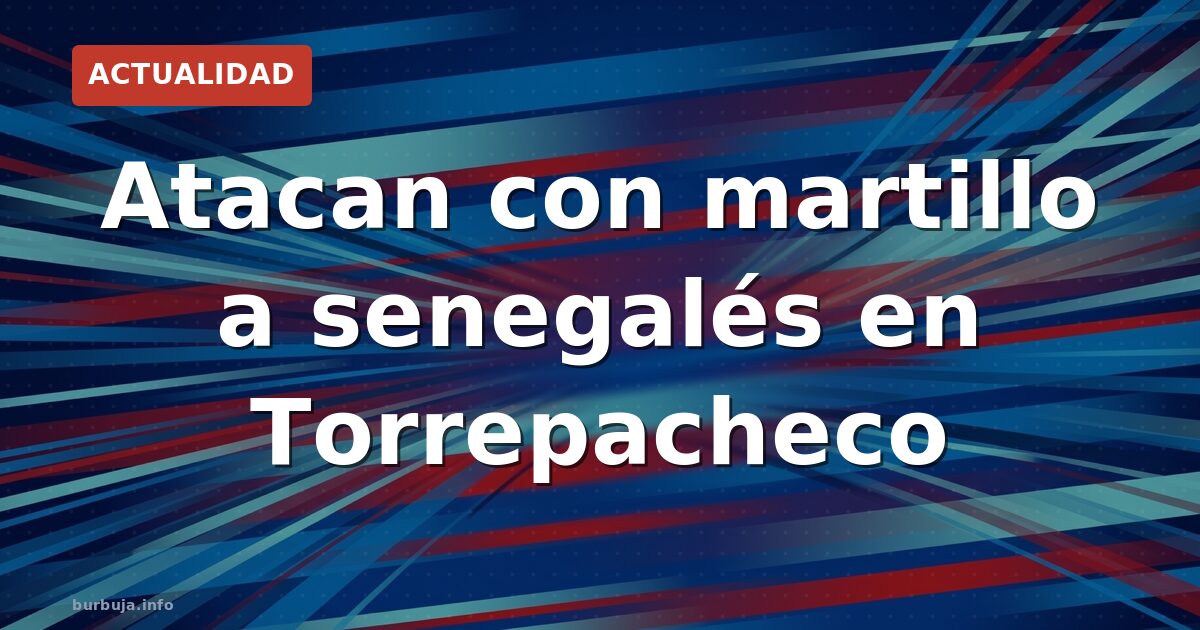 Martillazo en Torrepacheco: víctima grave