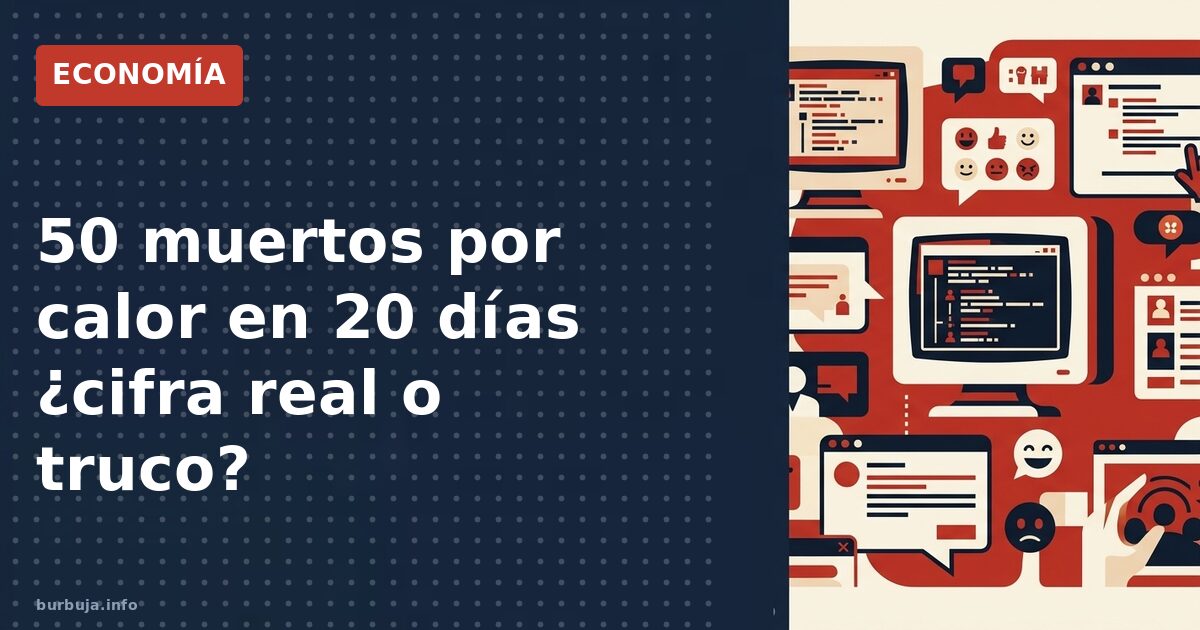 50 muertos por calor en 20 días ¿cifra real o truco?