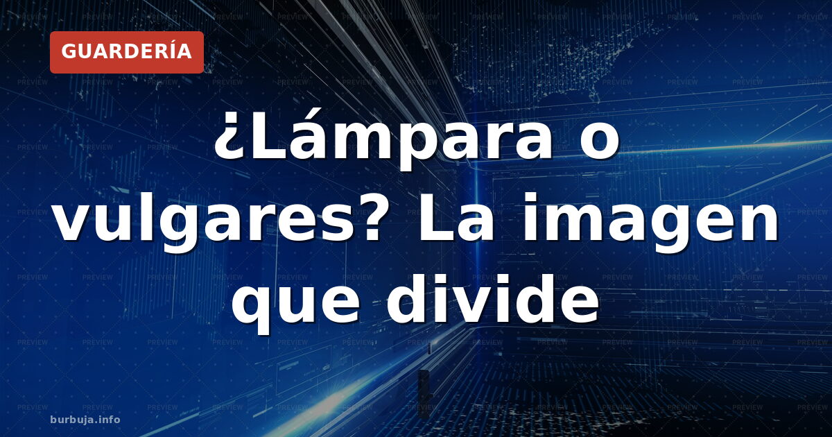 ¿Lámpara o vulgares? La imagen que divide