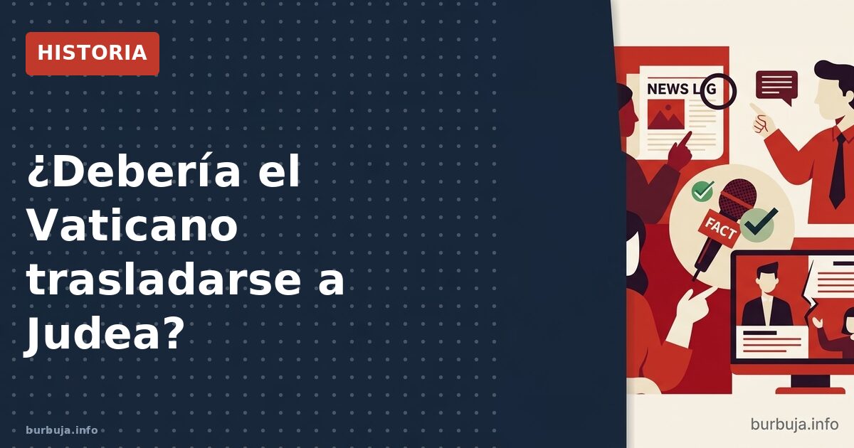 ¿Debería el Vaticano trasladarse a Judea?