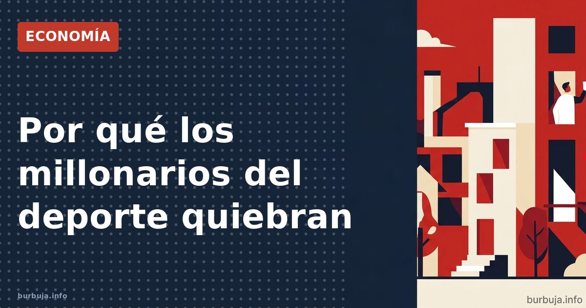 Deportistas millonarios a la ruina: el 80% no sabe gestionar
