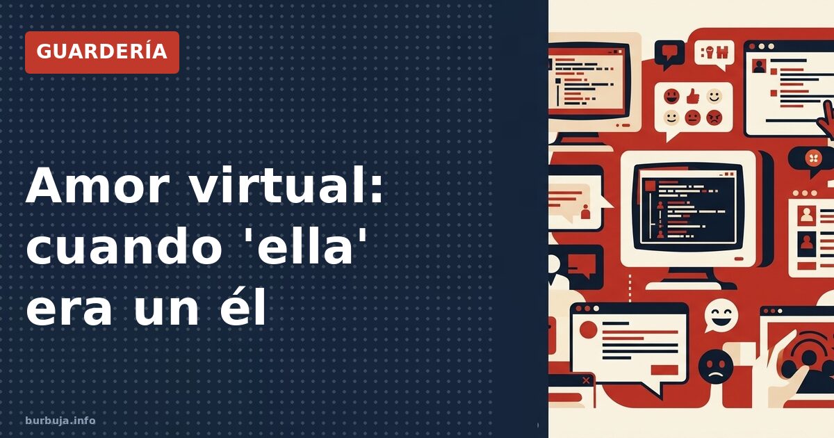 Amor virtual: cuando 'ella' era un él