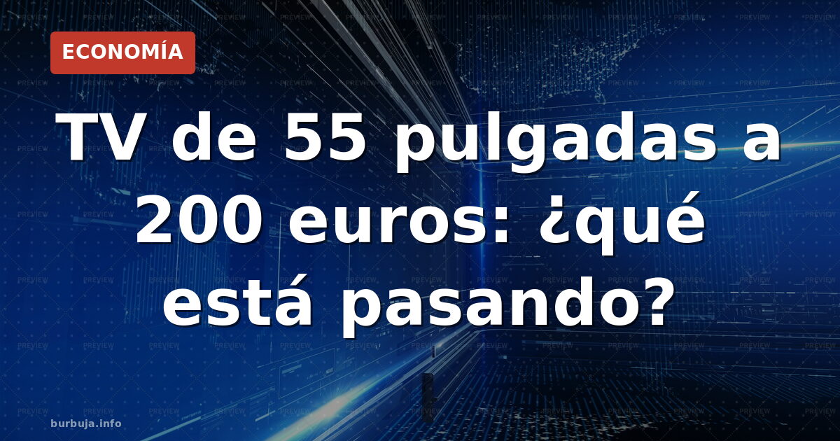 TVs y monitores: la bajada de precio que no ves en la cesta de la compra