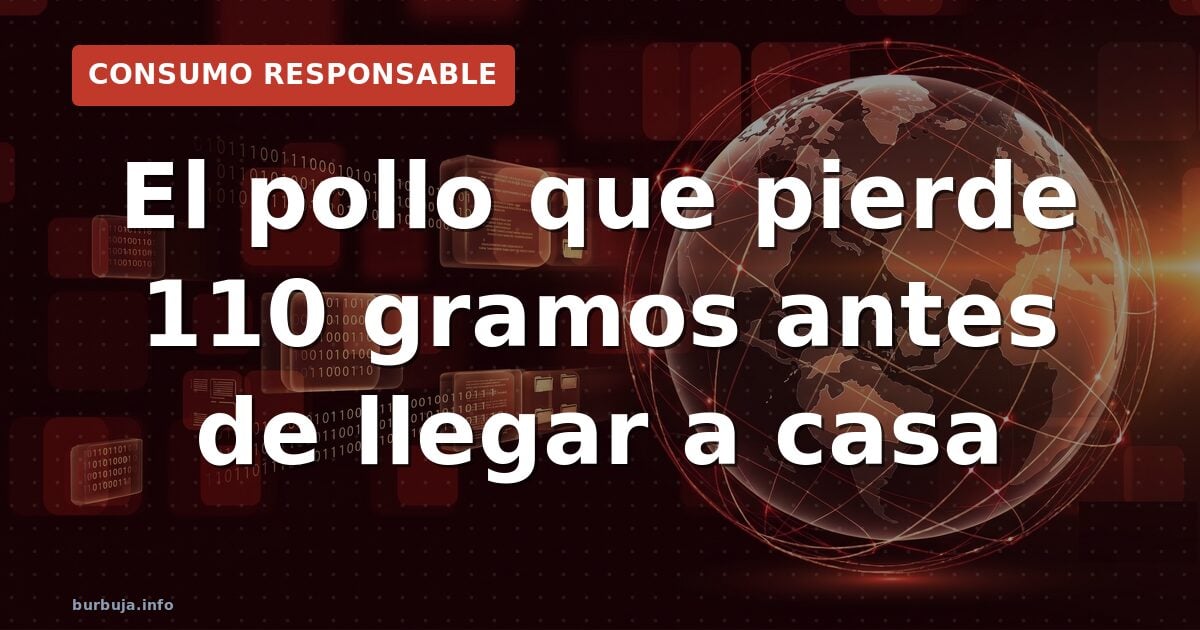 Pollo Mercadona: 580g anunciados, 470g reales