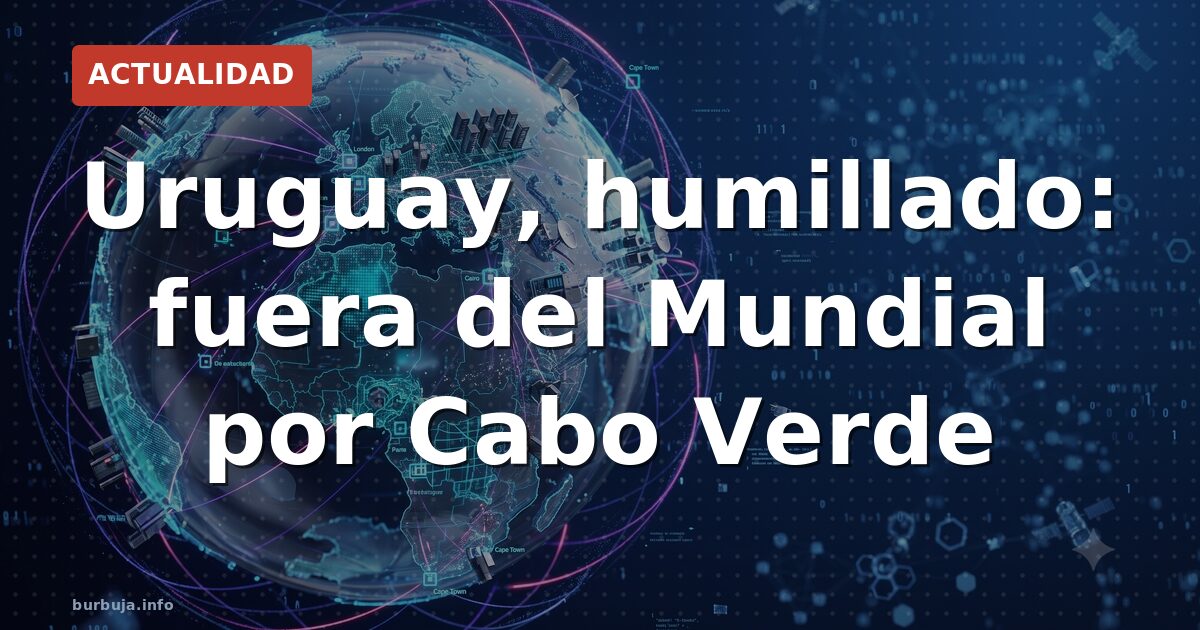Uruguay, humillado: fuera del Mundial por Cabo Verde
