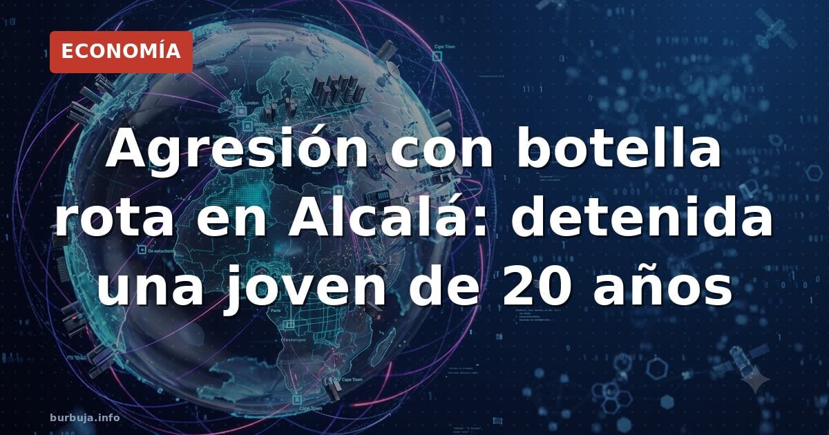 Agresión con botella rota en Alcalá: detenida una joven de 20 años