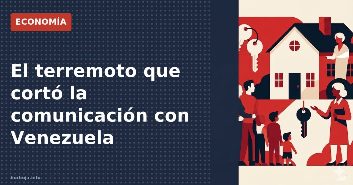 El terremoto que cortó la comunicación con Venezuela