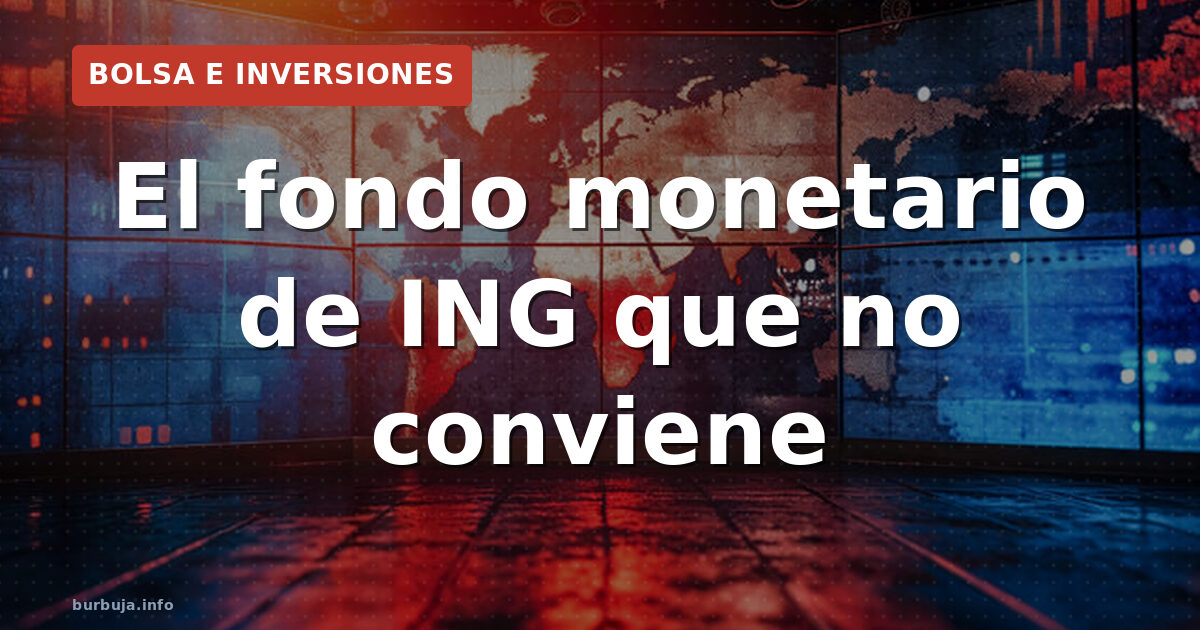 Alternativas al fondo monetario de ING para liquidez