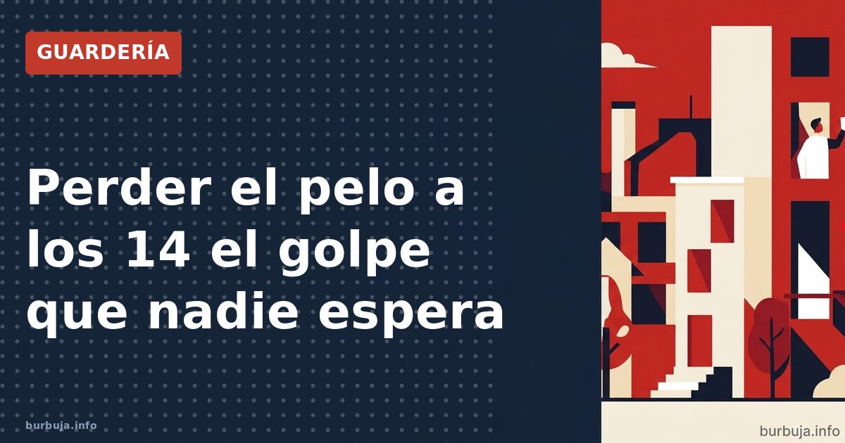 Perder el pelo a los 14 el golpe que nadie espera