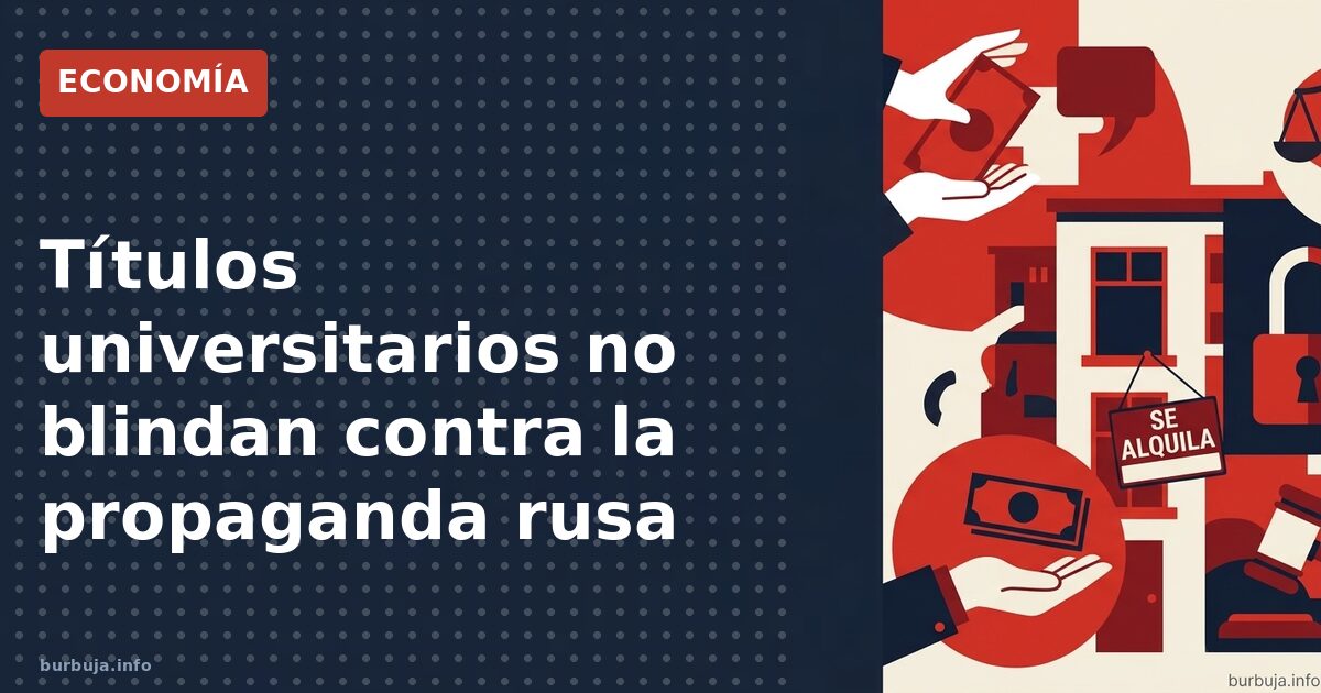 El posgrado no te salva de la propaganda rusa