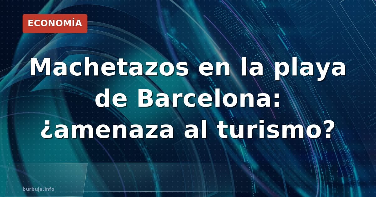 Pelea con machetes en Barcelona: el precio del ocio