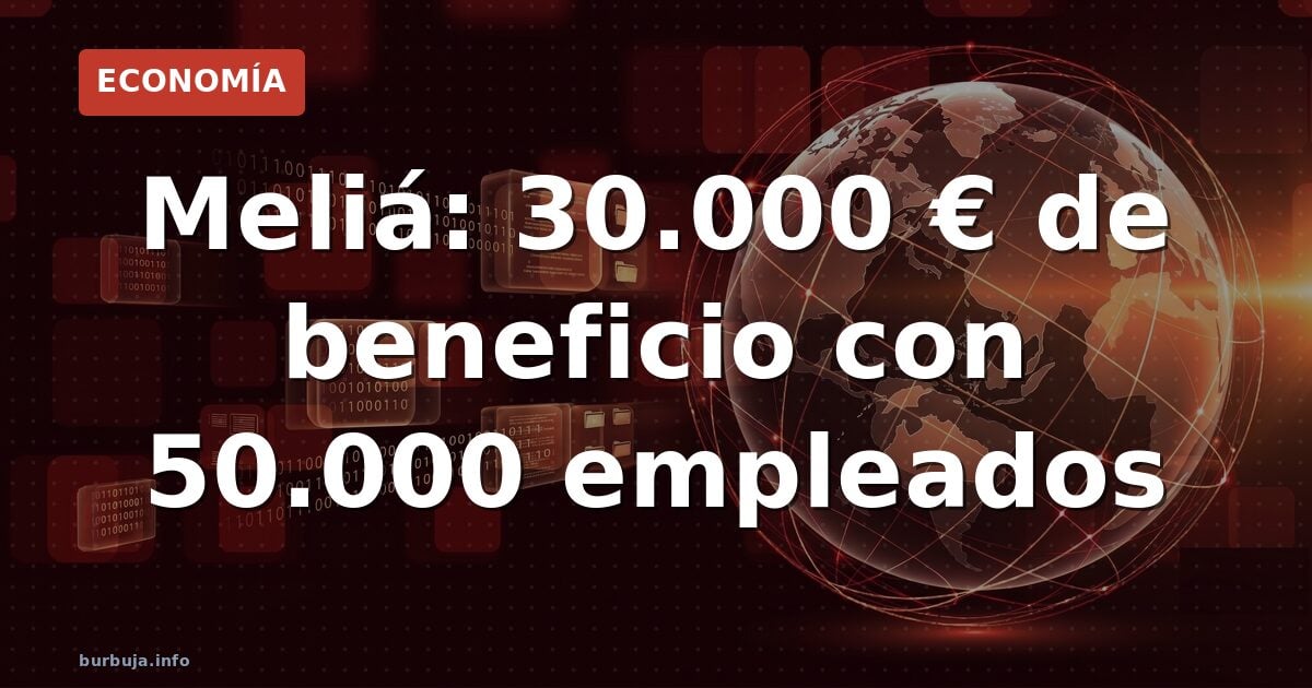 Meliá: 30.000 € de beneficio con 50.000 empleados