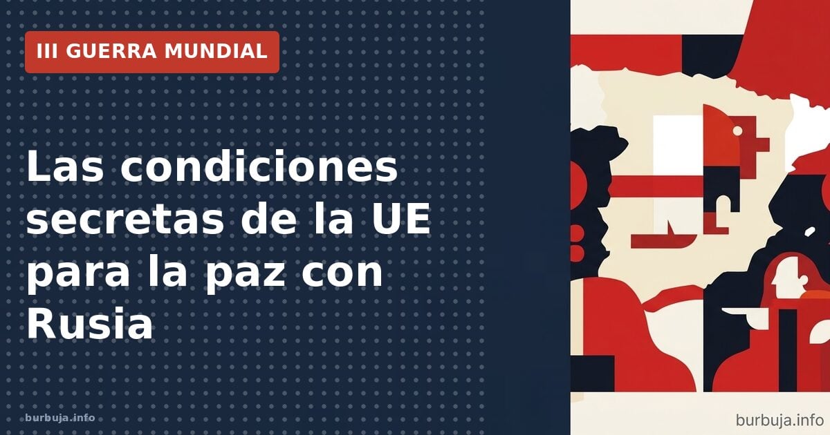 Las condiciones secretas de la UE para la paz con Rusia