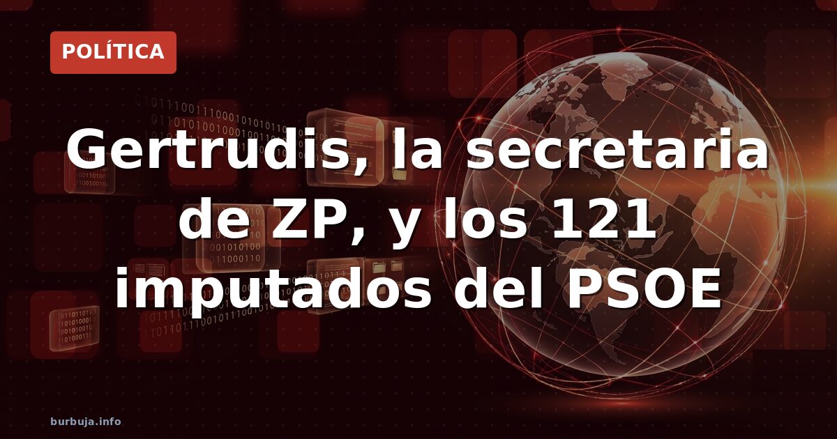 Gertrudis y las 121 imputaciones del Gobierno