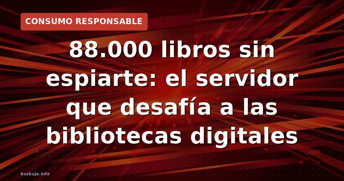88.000 libros, cero descargas: la biblioteca que desafía al copyright