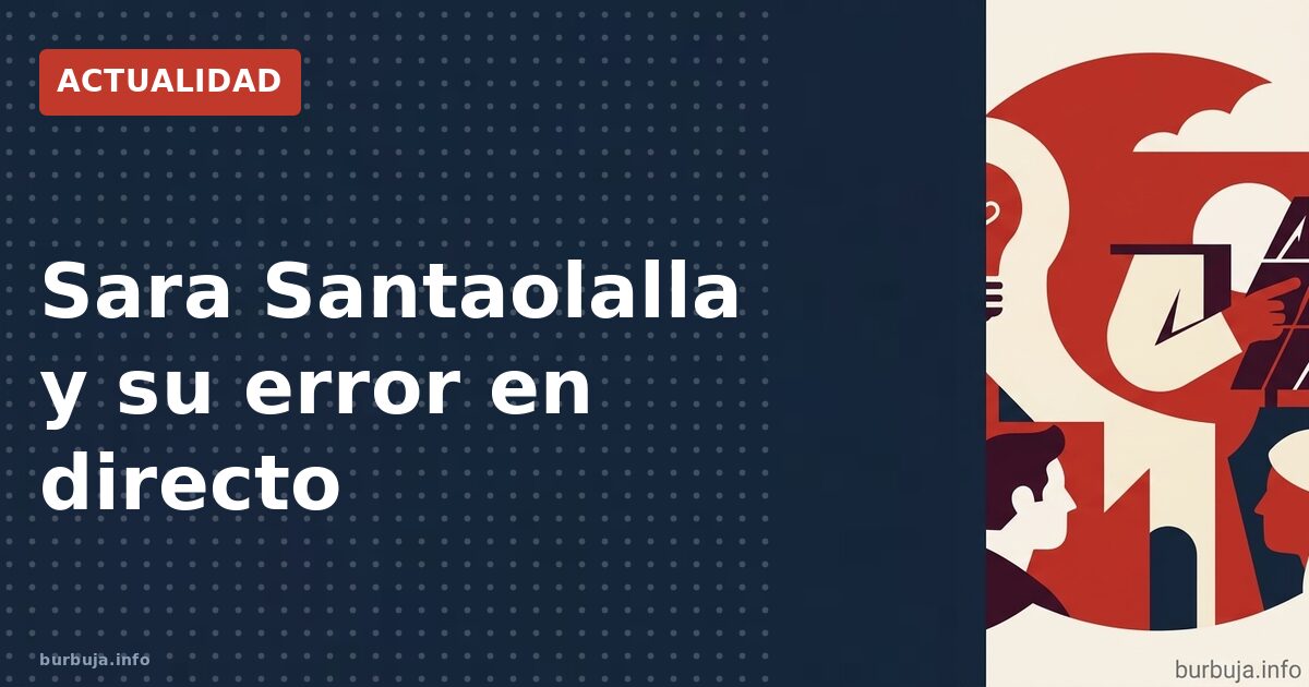 Sara Santaolalla y su error en directo