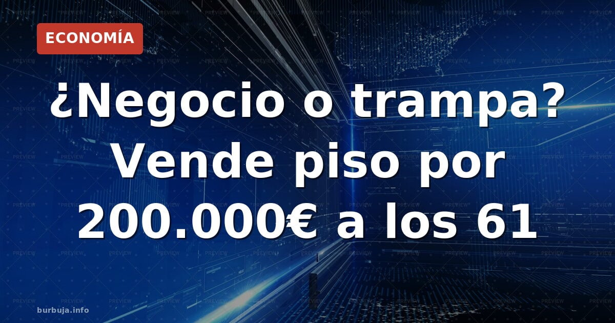 La apuesta de la nuda propiedad a los 61