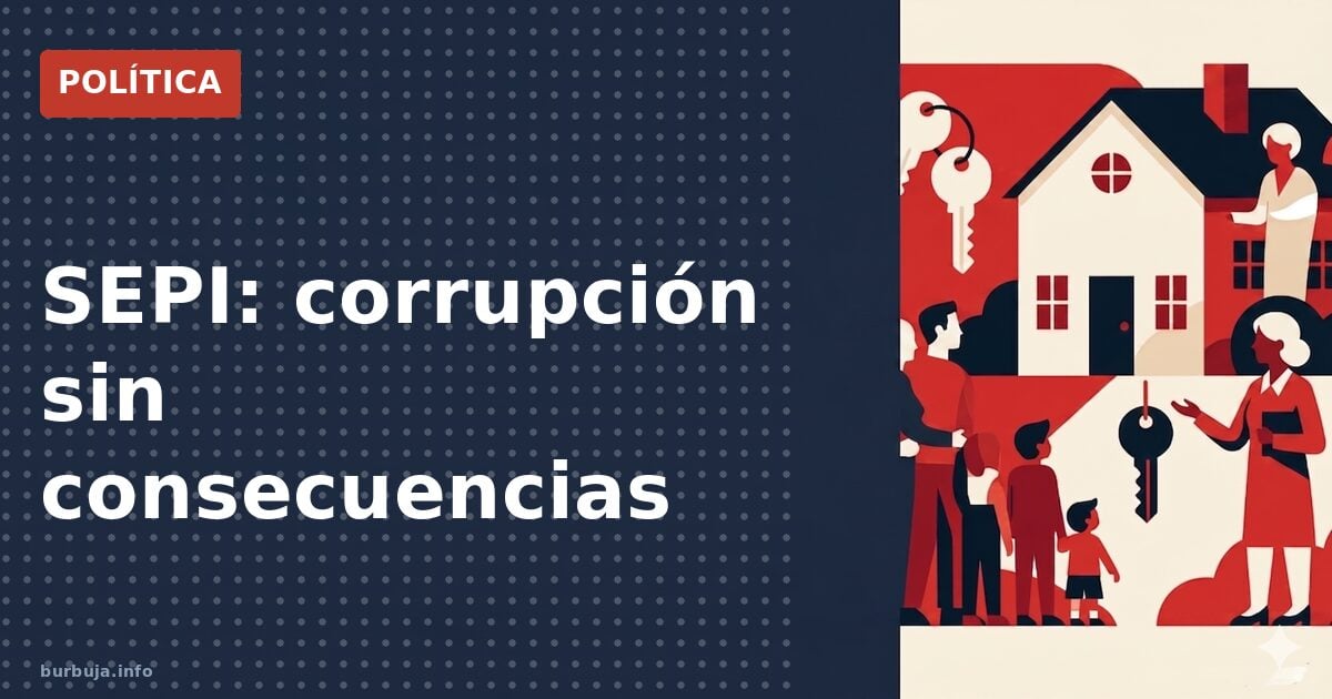 SEPI: corrupción sin consecuencias