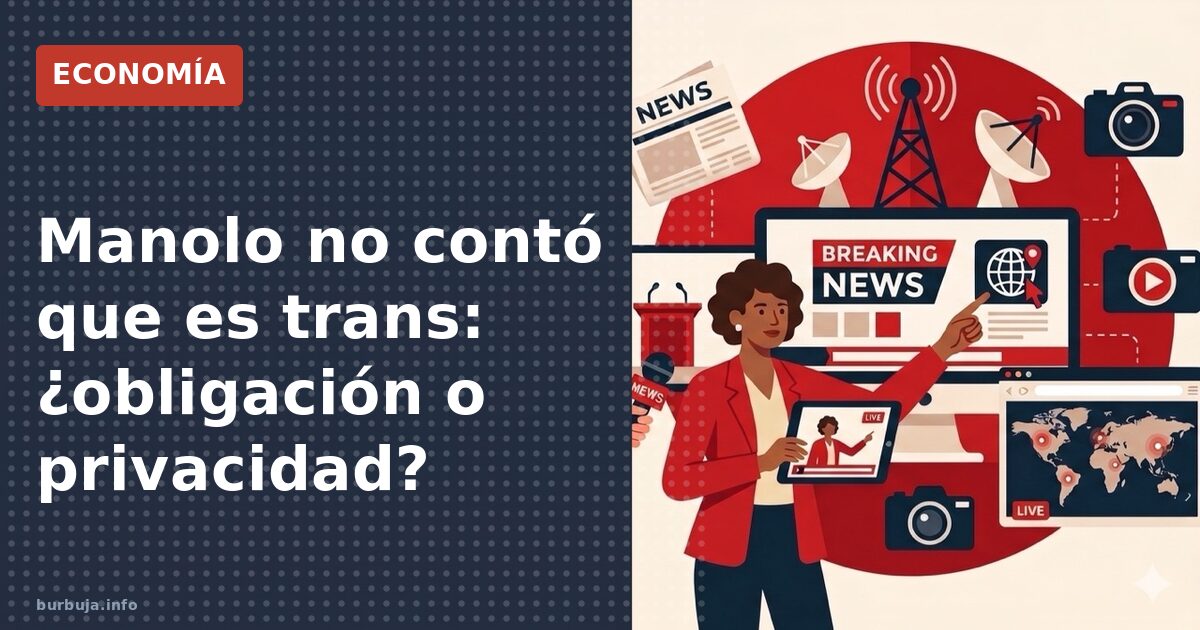 Manolo no contó que es trans: ¿obligación o privacidad?