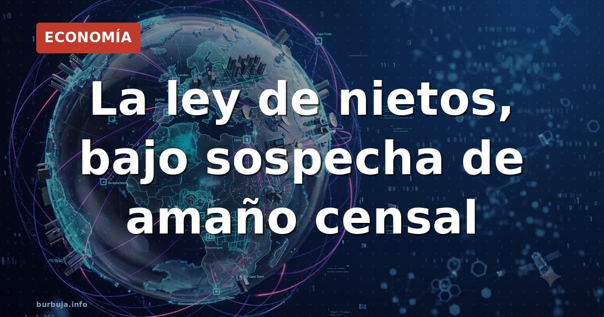 La 'ley de nietos' bajo sospecha de pucherazo