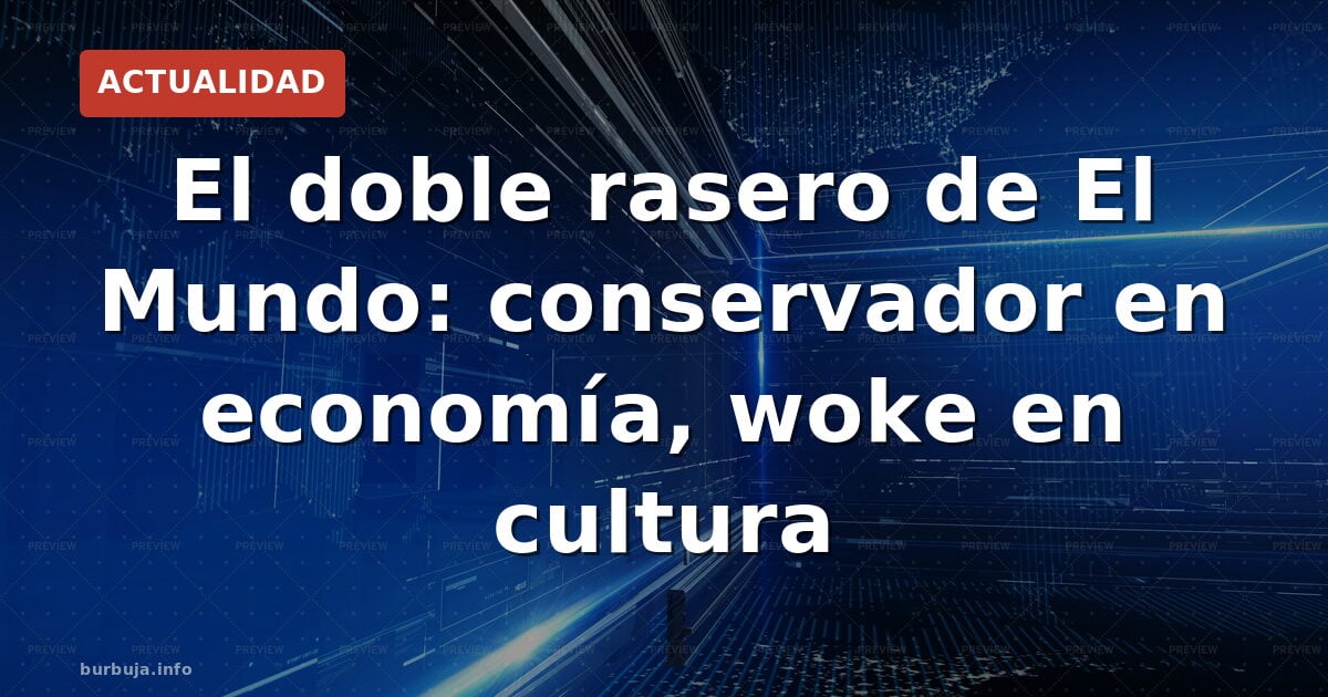 La paradoja de las secciones 'progresistas' en la prensa conservadora