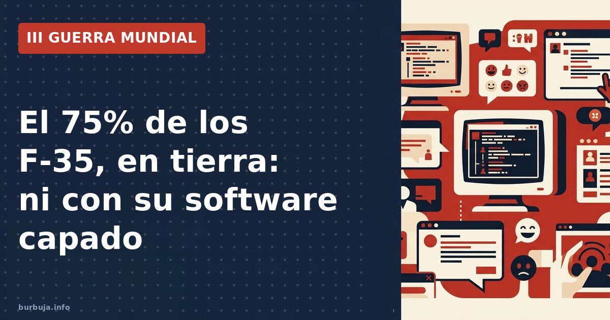 El 75% de los F-35, en tierra: ni con su software capado