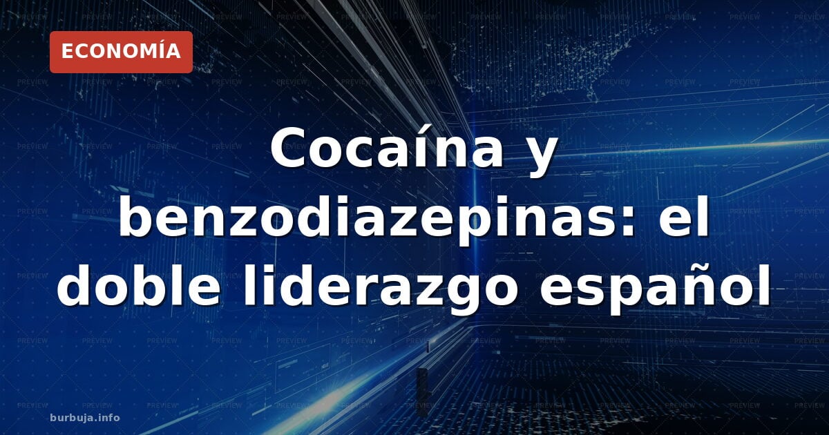 España, podio mundial del consumo de drogas: ¿éxito o síntoma?