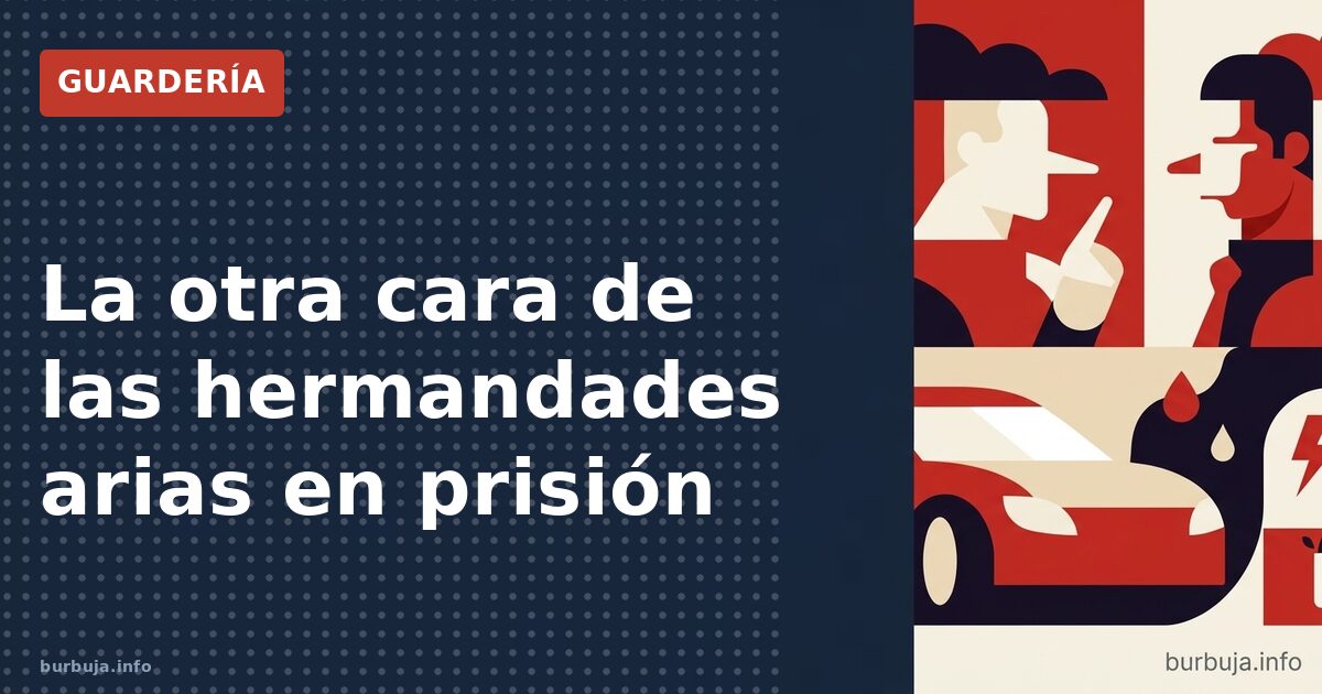 La otra cara de las hermandades arias en prisión