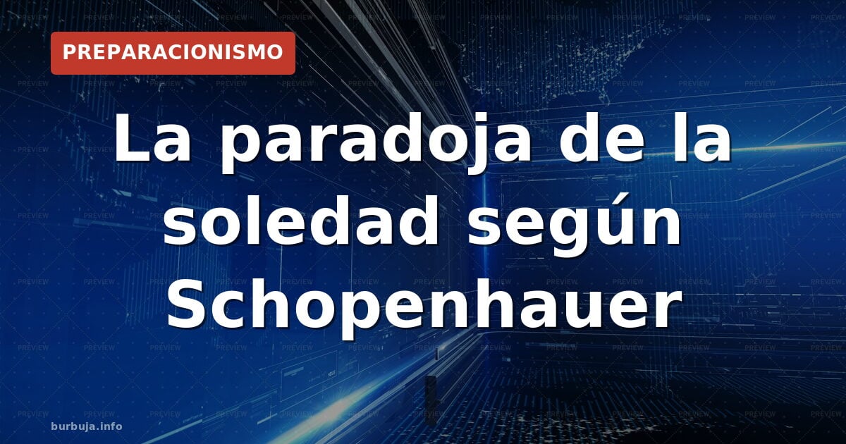 La paradoja de la soledad según Schopenhauer