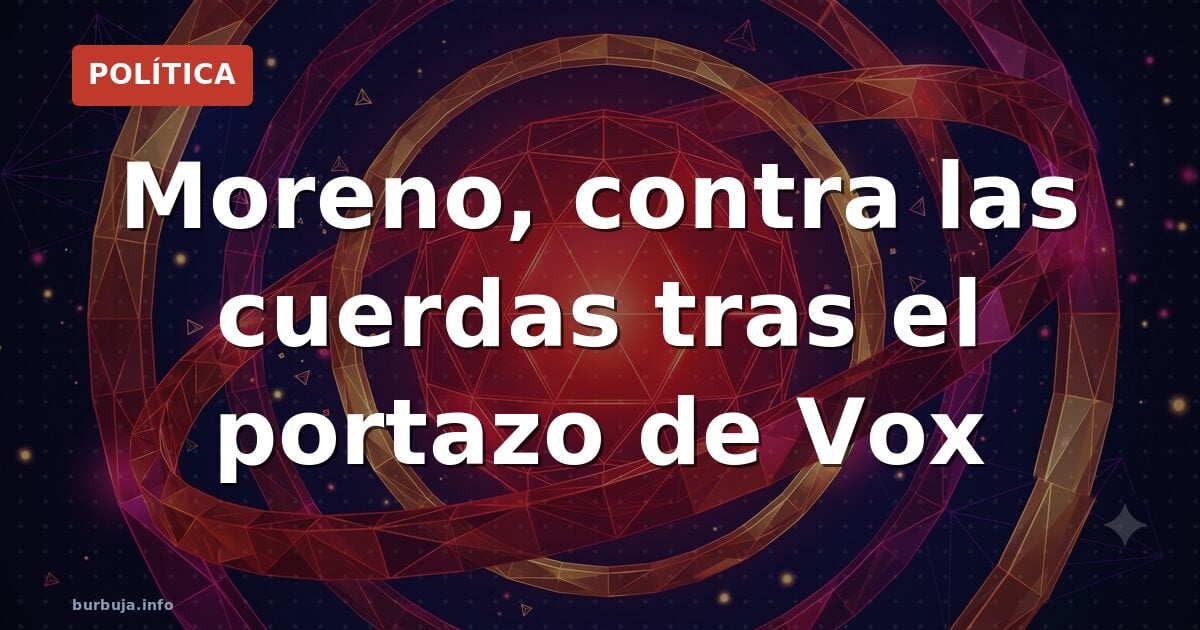 Moreno, contra las cuerdas tras el portazo de Vox