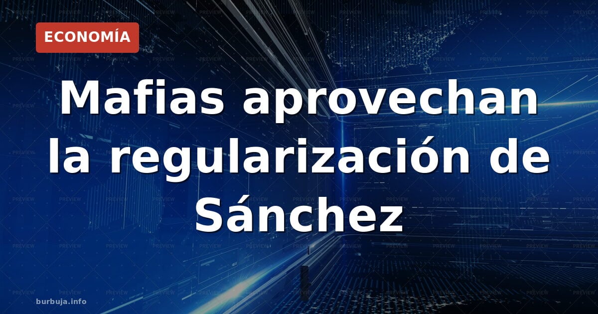 Mafias usan Schengen para traer inmigrantes a España