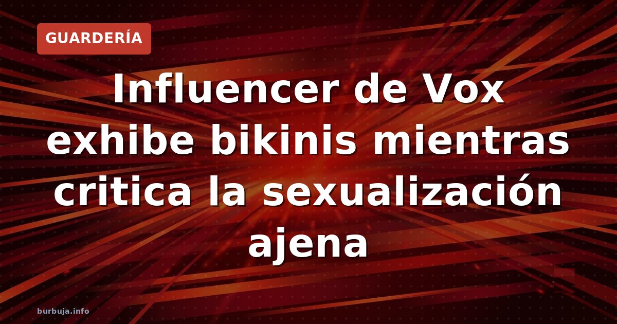 La contradicción de la influencer que critica la sexualización y enseña bikinis