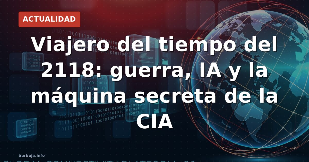 Viajero del tiempo de 2118: guerra e IA