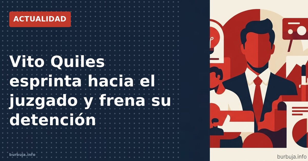 Vito Quiles esprinta hacia el juzgado y frena su detención